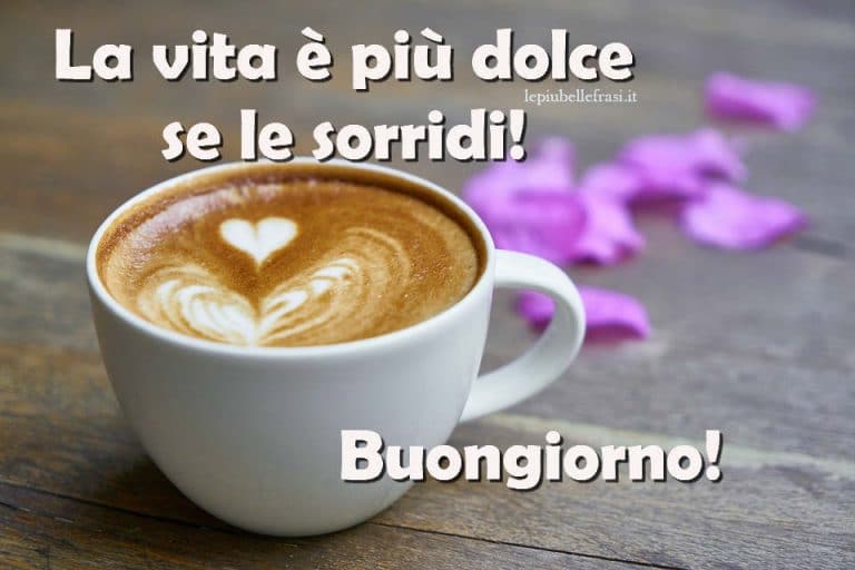Frasi Buongiorno - Le più belle per augurare Buona Giornata