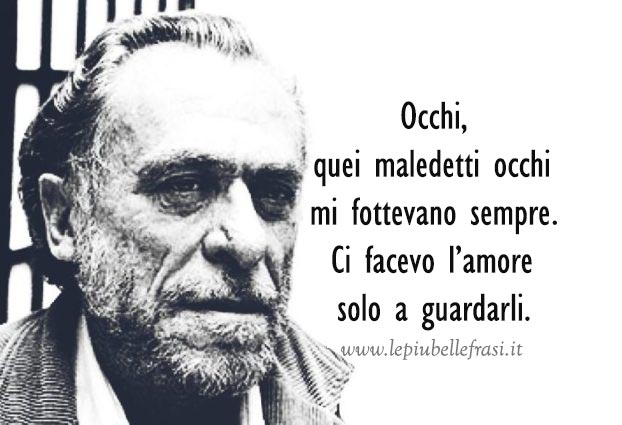 frasi bukowski occhi