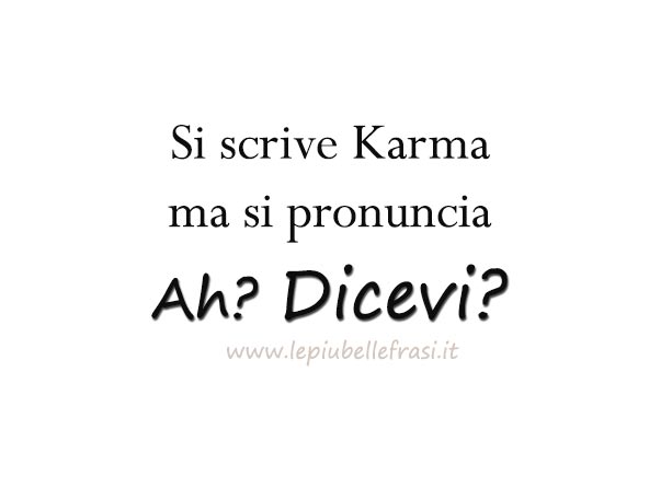 frasi sul karma