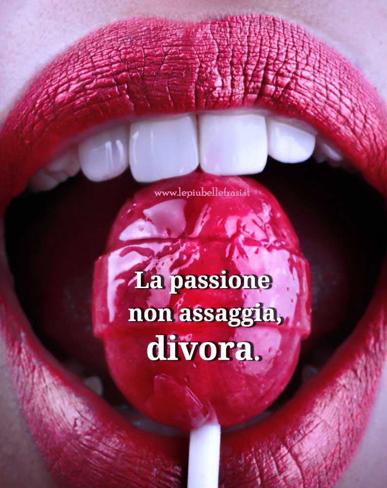 passione frasi